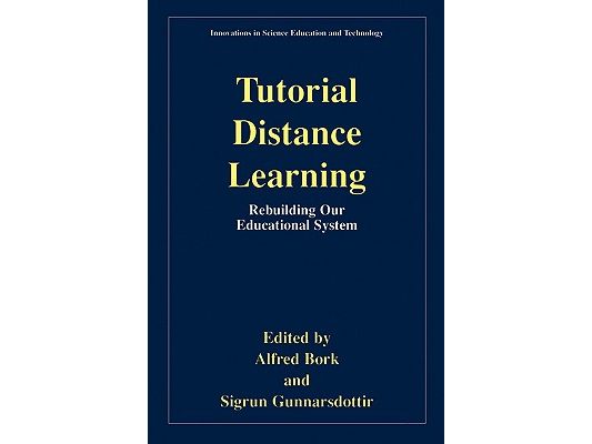 Tutorial Distance Learning: Rebuilding Our Educational System