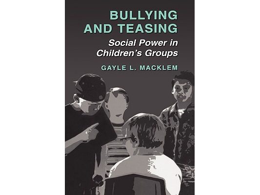 Bullying and Teasing: Social Power in Children's Groups