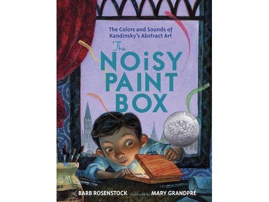 The Noisy Paint Box: The Colors and Sounds of Kandinsky's Abstract Art