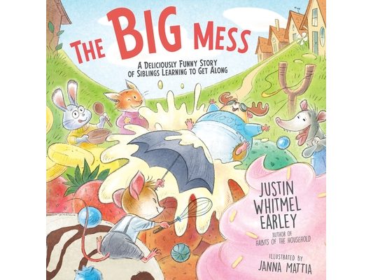 The Big Mess: A Deliciously Funny Story of Siblings Learning to Get Along