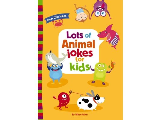Lots of Animal Jokes for Kids: A Funny, Laugh Out Loud Busy Book for Children with Over 250 Jokes, Riddles, and Puns