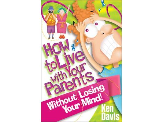 How to Live with Your Parents Without Losing Your Mind