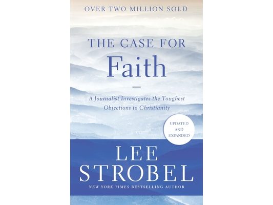 The Case for Faith: A Journalist Investigates the Toughest Objections to Christianity