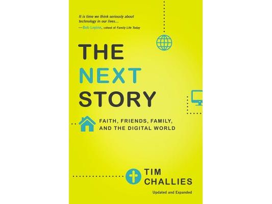 The Next Story: Faith, Friends, Family, and the Digital World
