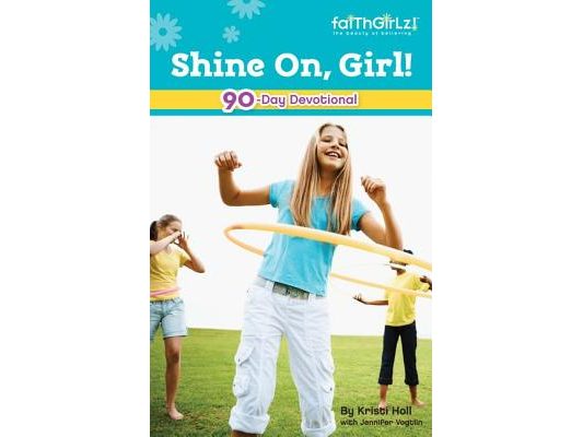 Shine On, Girl!: 90-Day Devotional 4