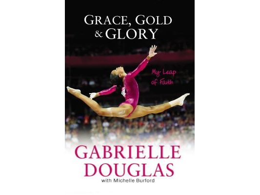 Grace, Gold, and Glory My Leap of Faith