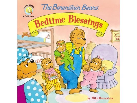 The Berenstain Bears' Bedtime Blessings