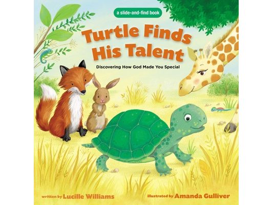Turtle Finds His Talent: A Slide-And-Find Book: Discovering How God Made You Special