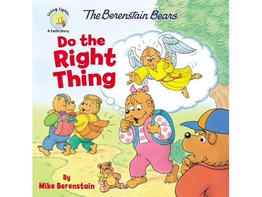 The Berenstain Bears Do the Right Thing