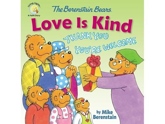 The Berenstain Bears Love Is Kind
