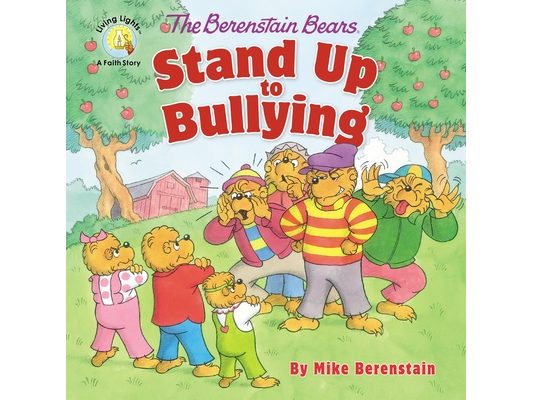 The Berenstain Bears Stand Up to Bullying