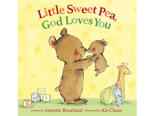 Little Sweet Pea, God Loves You