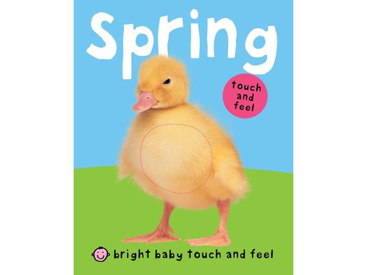 Spring (Bright Baby Touch and Feel)