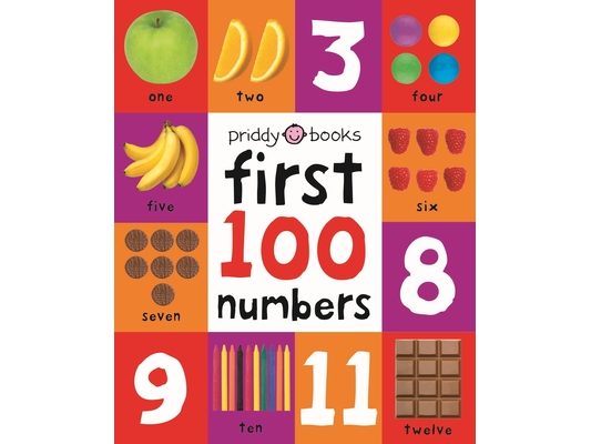 First 100 Numbers: A Padded Book--Perfect for Little Hands to Hold