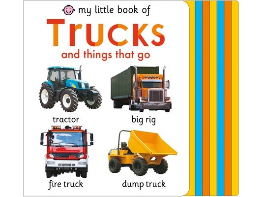 My Little Book of Trucks and Things That Go