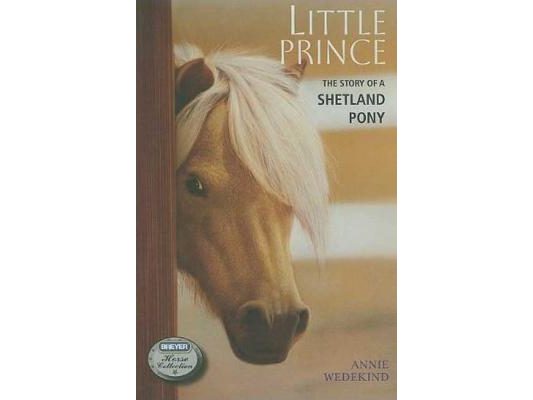 Little Prince: The Story of a Shetland Pony