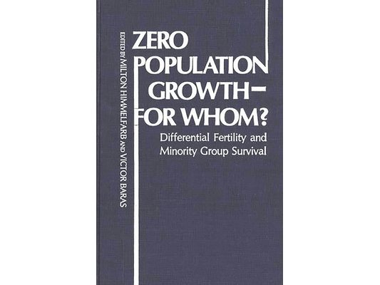Zero Population Growth--For Whom: ? Differential Fertility and Minority Group Survival