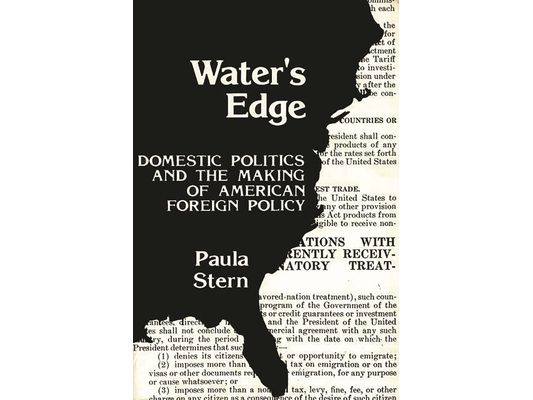Water's Edge: Domestic Politics and the Making of American Foreign Policy