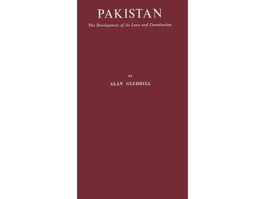 Pakistan: The Development of Its Laws and Constitution.