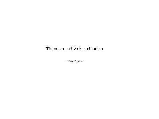 Thomism and Aristotelianism: A Study of the Commentary by Thomas Aquinas on the Nicomachean Ethics