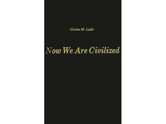 Now We Are Civilized: A Study of the World View of the Zapotec Indians of Mitla, Oaxaca