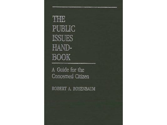 The Public Issues Handbook: A Guide for the Concerned Citizen