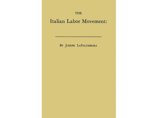 The Italian Labor Movement: Problems and Prospects