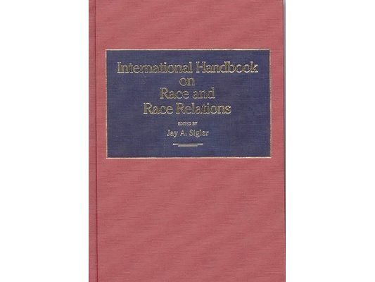 International Handbook on Race and Race Relations