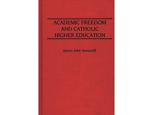Academic Freedom and Catholic Higher Education