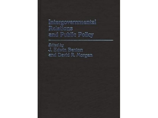 Intergovernmental Relations and Public Policy