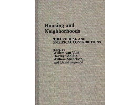 Housing and Neighborhoods: Theoretical and Empirical Contributions