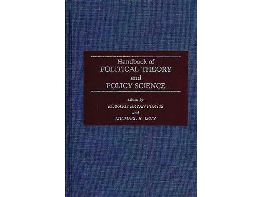 Handbook of Political Theory and Policy Science