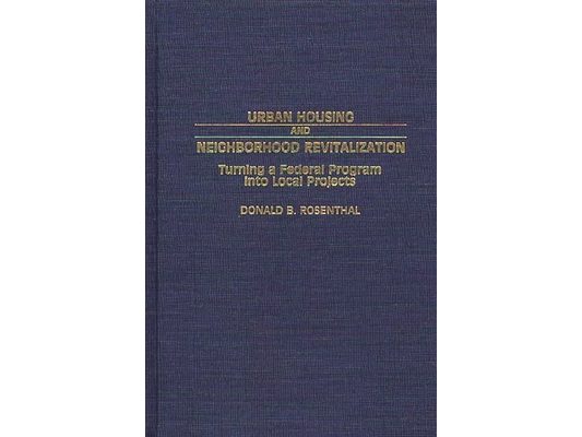 Urban Housing and Neighborhood Revitalization: Turning a Federal Program Into Local Projects