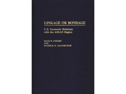 Linkage or Bondage: U.S. Economic Relations with the ASEAN Region