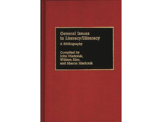 General Issues in Literacy/Illiteracy in the World: A Bibliography