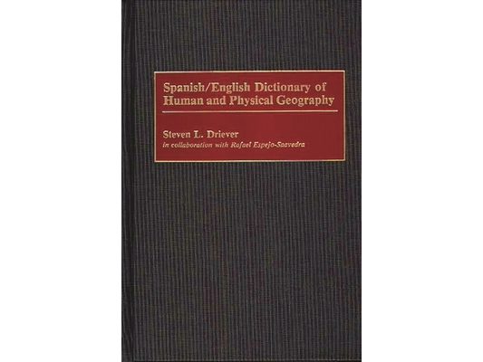 Spanish/English Dictionary of Human and Physical Geography