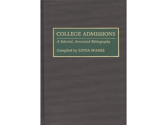 College Admissions: A Selected Annotated Bibliography
