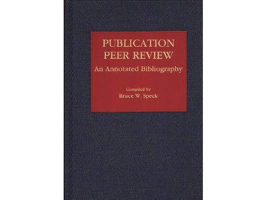 Publication Peer Review: An Annotated Bibliography
