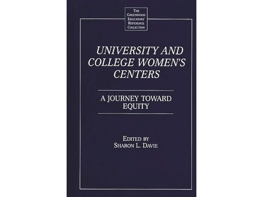 University and College Women's Centers: A Journey Toward Equity