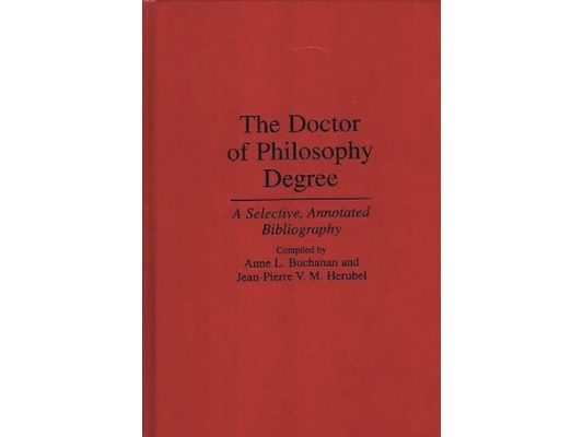 The Doctor of Philosophy Degree: A Selective, Annotated Bibliography