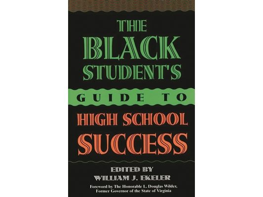 The Black Student's Guide to High School Success