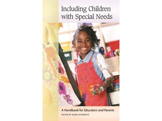 Including Children with Special Needs: A Handbook for Educators and Parents