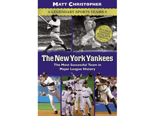 The New York Yankees: Legendary Sports Teams