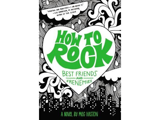 How to Rock Best Friends and Frenemies: Best Friends and Frenemies