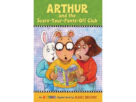 Arthur and the Scare-Your-Pants-Off Club: An Arthur Chapter Book