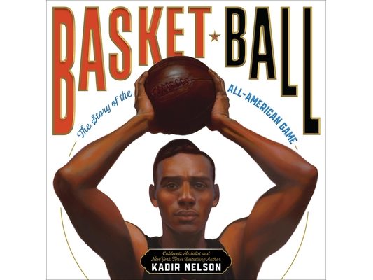 Basket Ball: The Story of the All-American Game