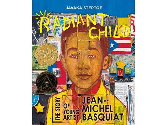 Radiant Child: The Story of Young Artist Jean-Michel Basquiat (Caldecott & Coretta Scott King Illustrator Award Winner)