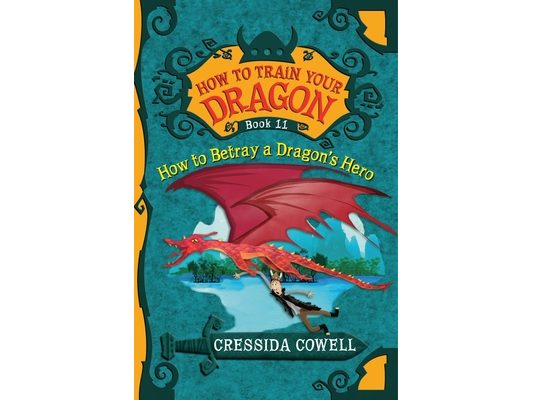 How to Train Your Dragon: How to Betray a Dragon's Hero