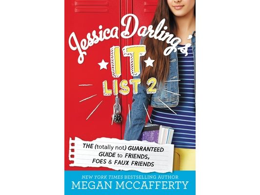 Jessica Darling's It List 2: The (Totally Not) Guaranteed Guide to Friends, Foes & Faux Friends