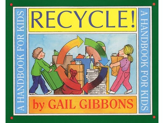 Recycle!: A Handbook for Kids